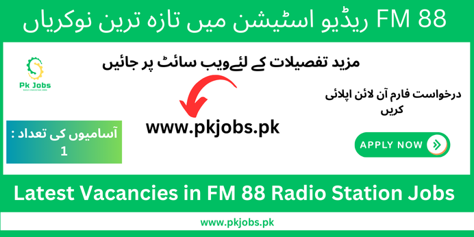 Latest Vacancies in FM 88 Radio Station Jobs 2024